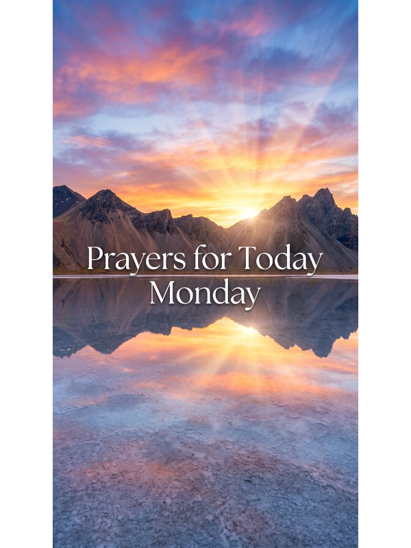 Prayers for Today Monday
