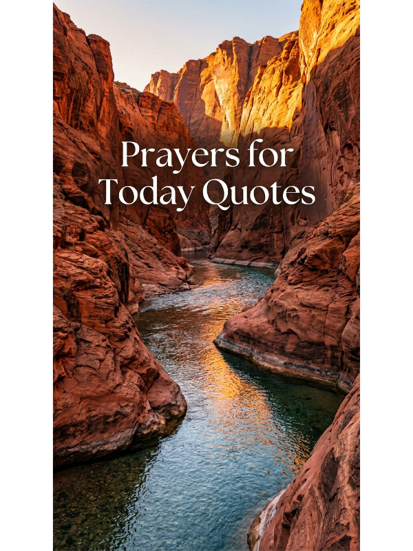 Prayers for Today Quotes
