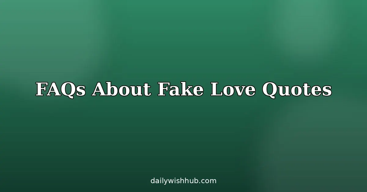 Fake Love Quotes with Images