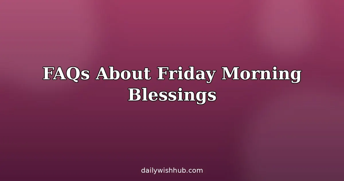 Friday Morning Blessings Bible Verses