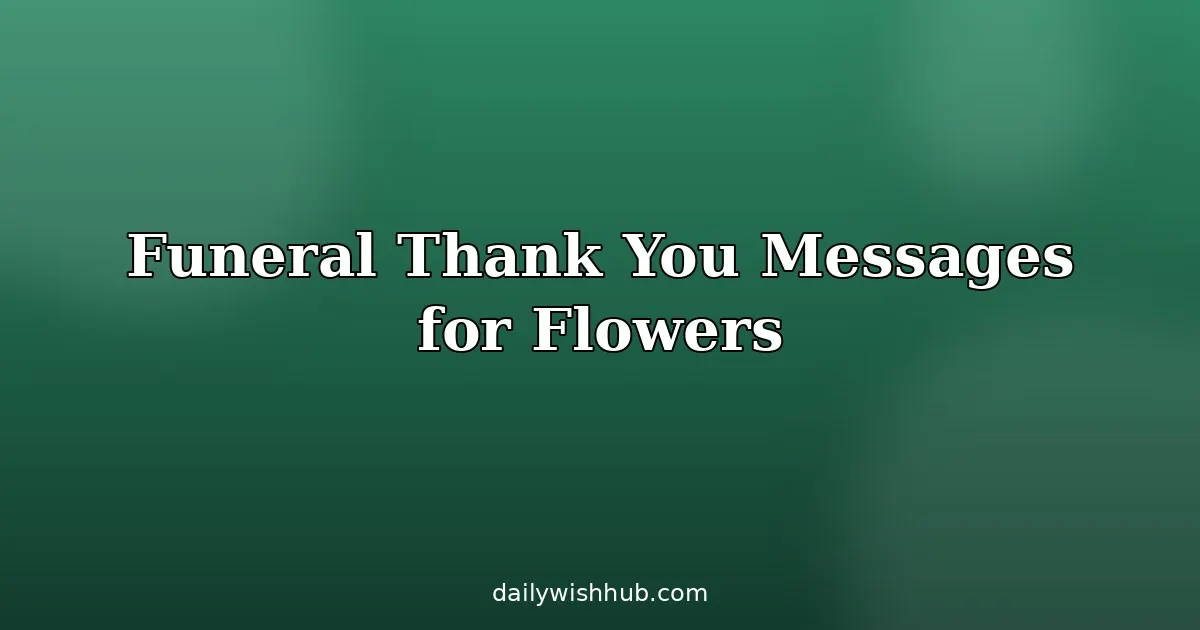Short Funeral Thank You Message from Family
