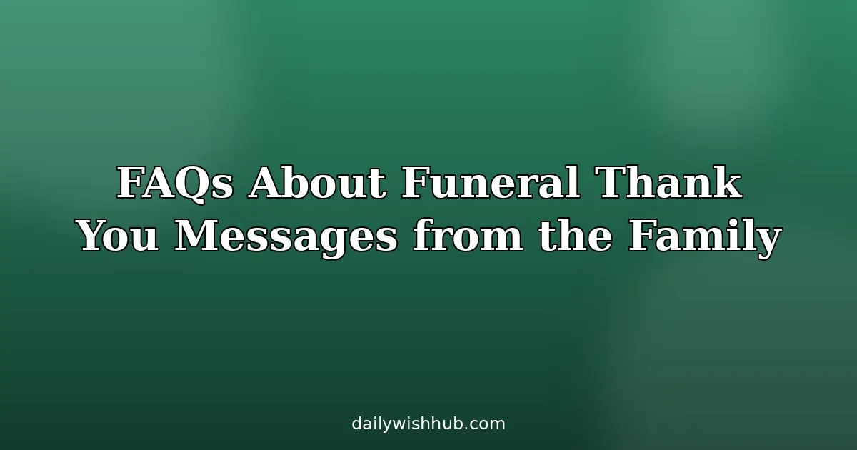 Simple Funeral Thank You Message from Family