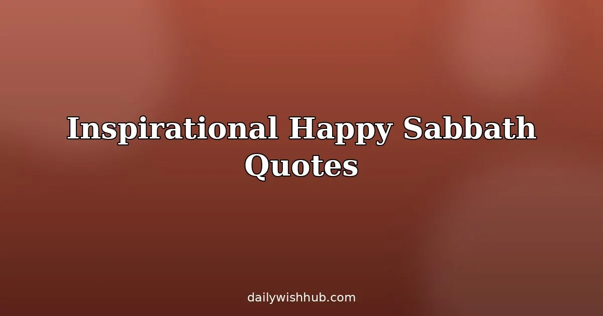 Inspirational Happy Sabbath Quotes