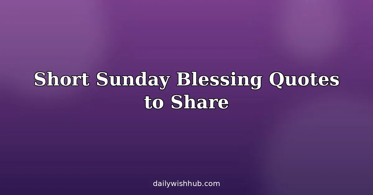 Sunday Blessings Wishes