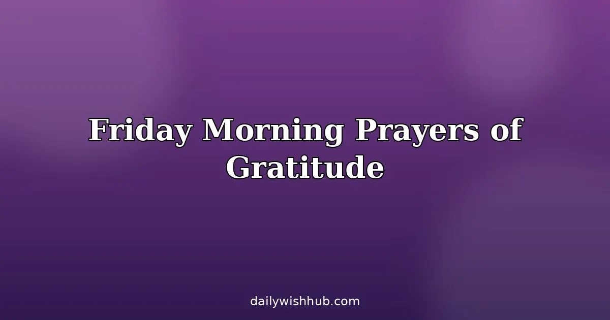 Good Morning Friday Blessings and Prayers